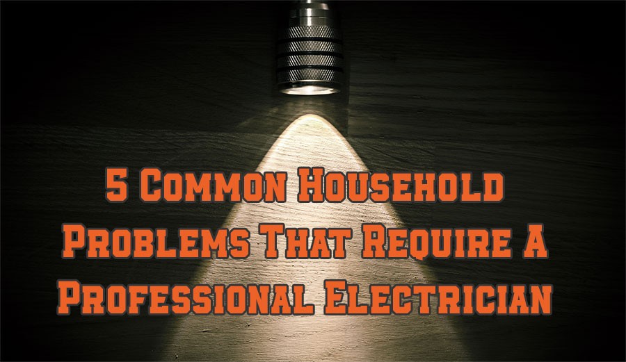 5 common household problems that require a professional electrician blog graphic